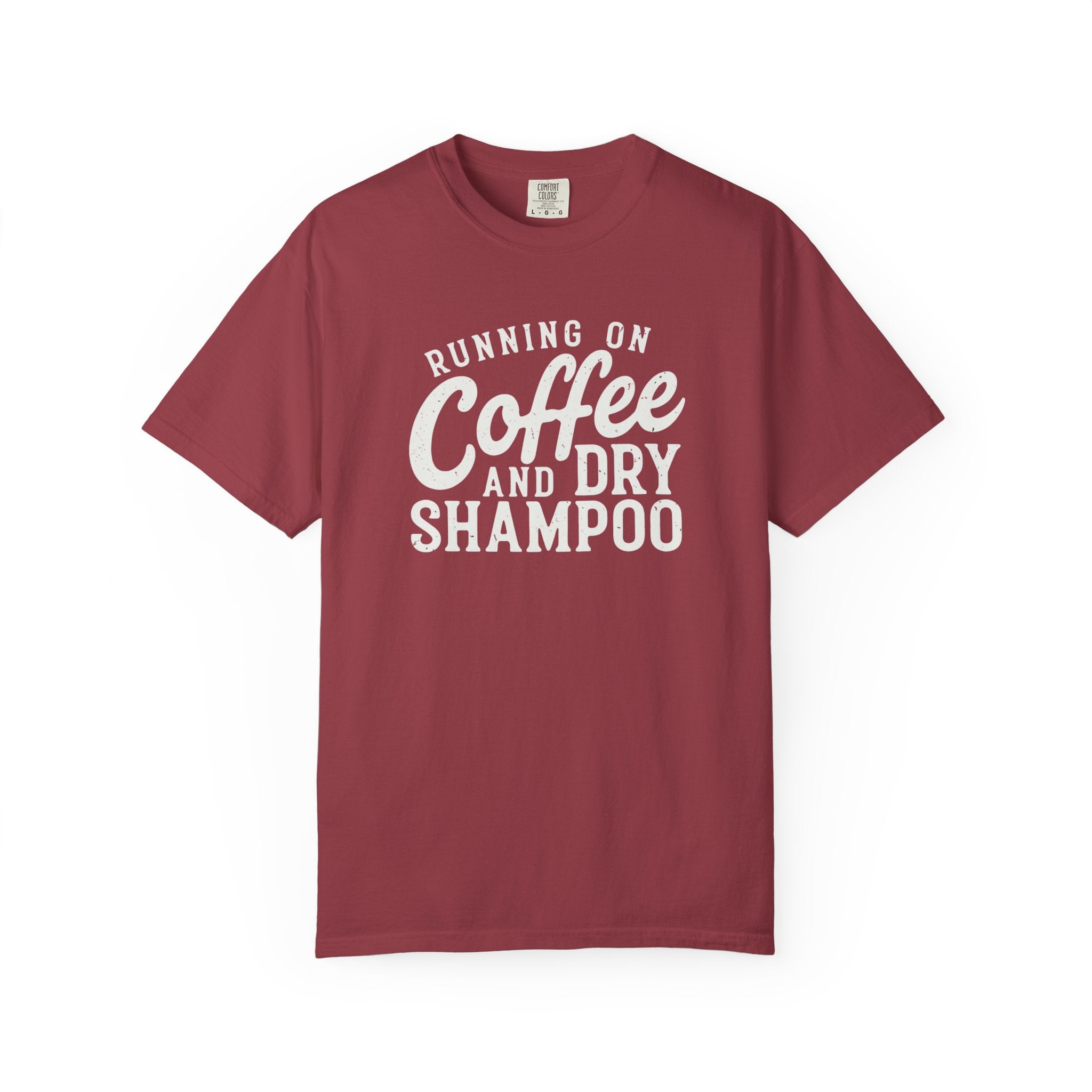 Coffee & Dry Shampoo T-Shirt
