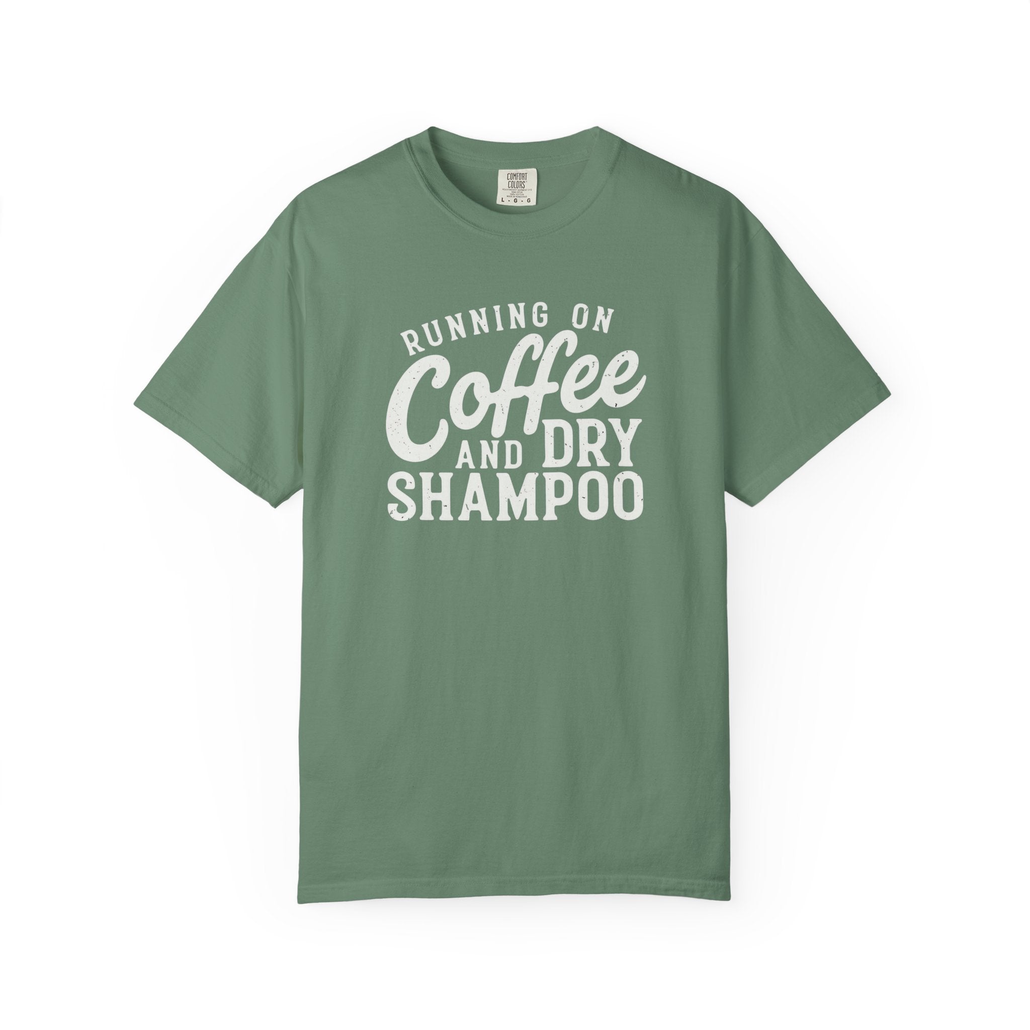 Coffee & Dry Shampoo T-Shirt