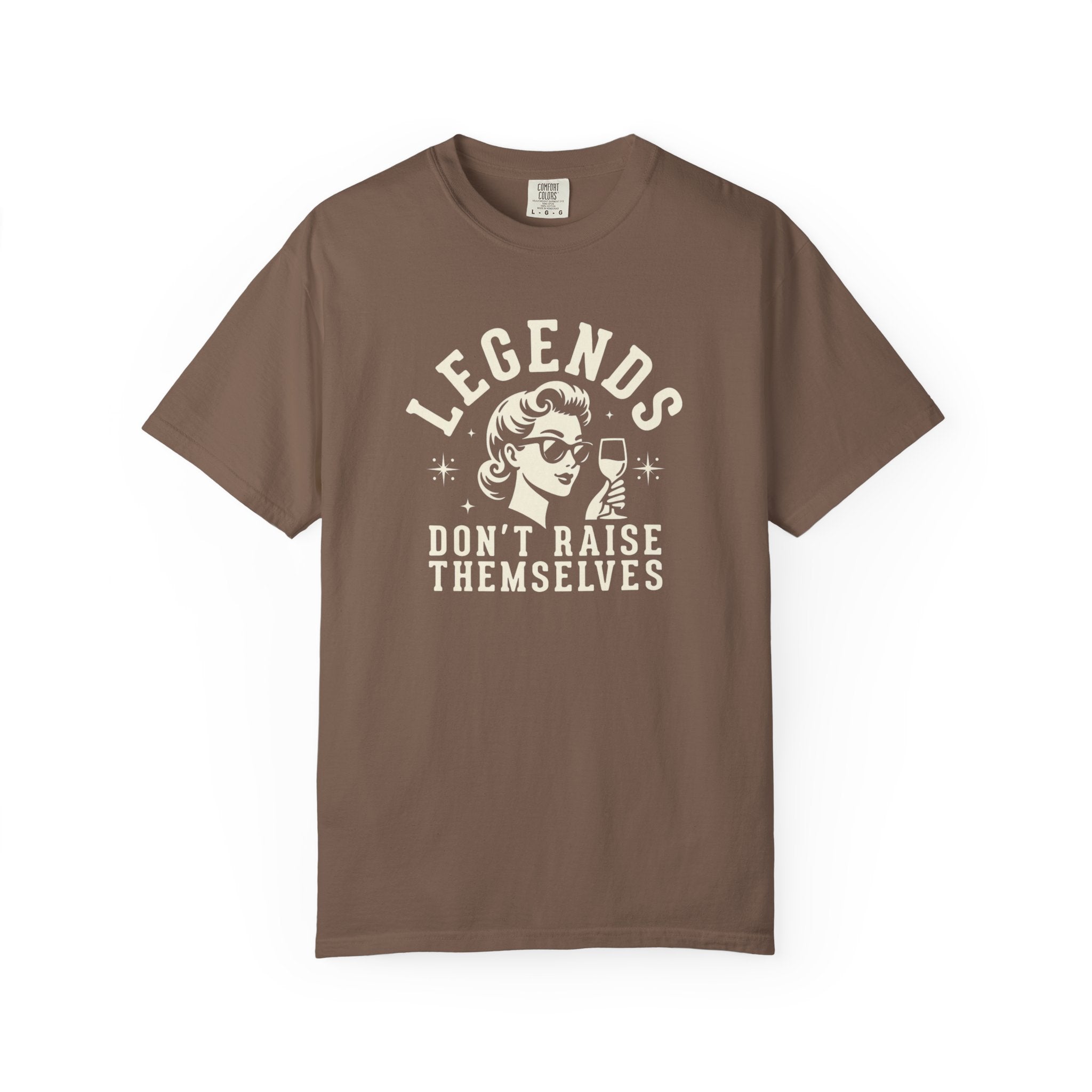 Legends Don't Raise Themselves T-Shirt
