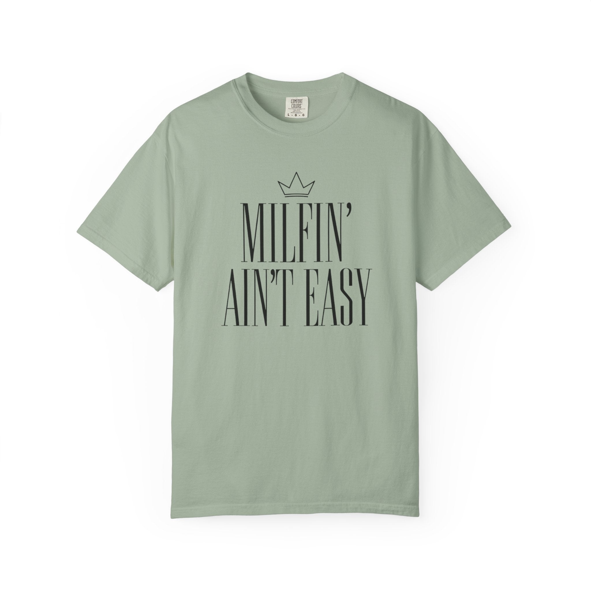 Milfin' Ain't Easy T-Shirt