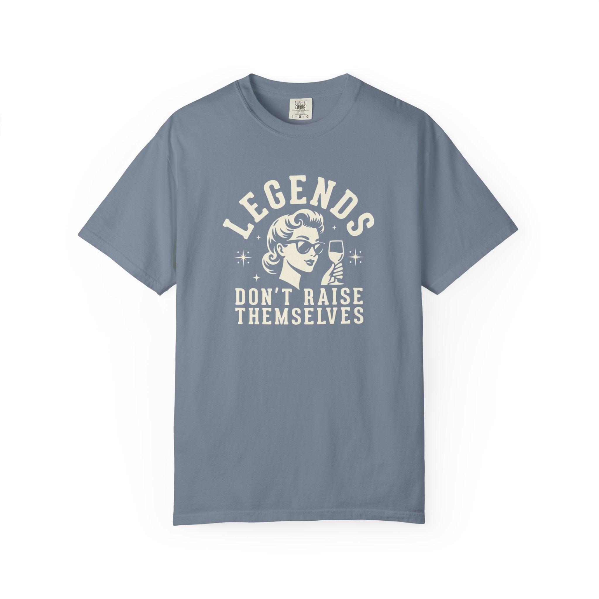 Legends Don't Raise Themselves T-Shirt