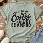 Coffee & Dry Shampoo T-Shirt