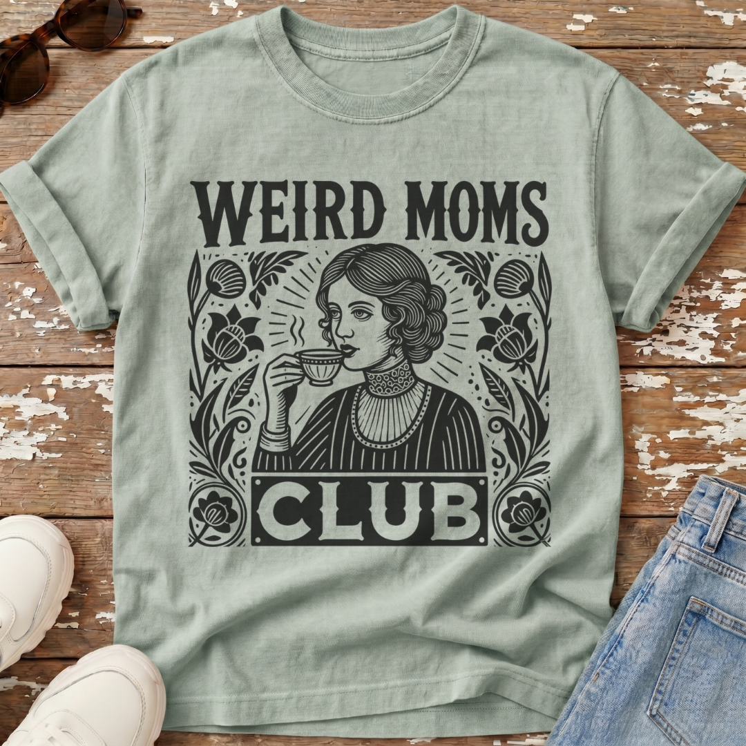 Weird Moms Club T-Shirt