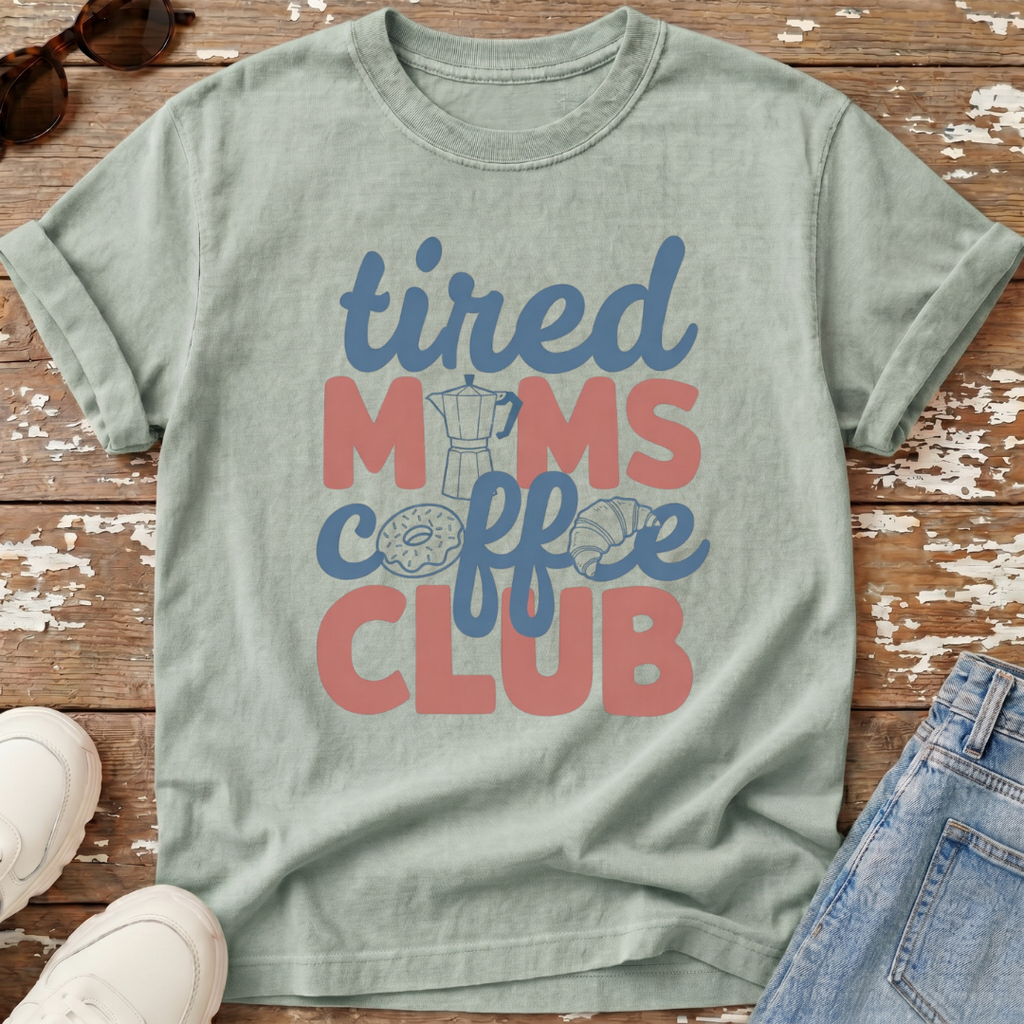Tired Moms Coffee Club T-Shirt