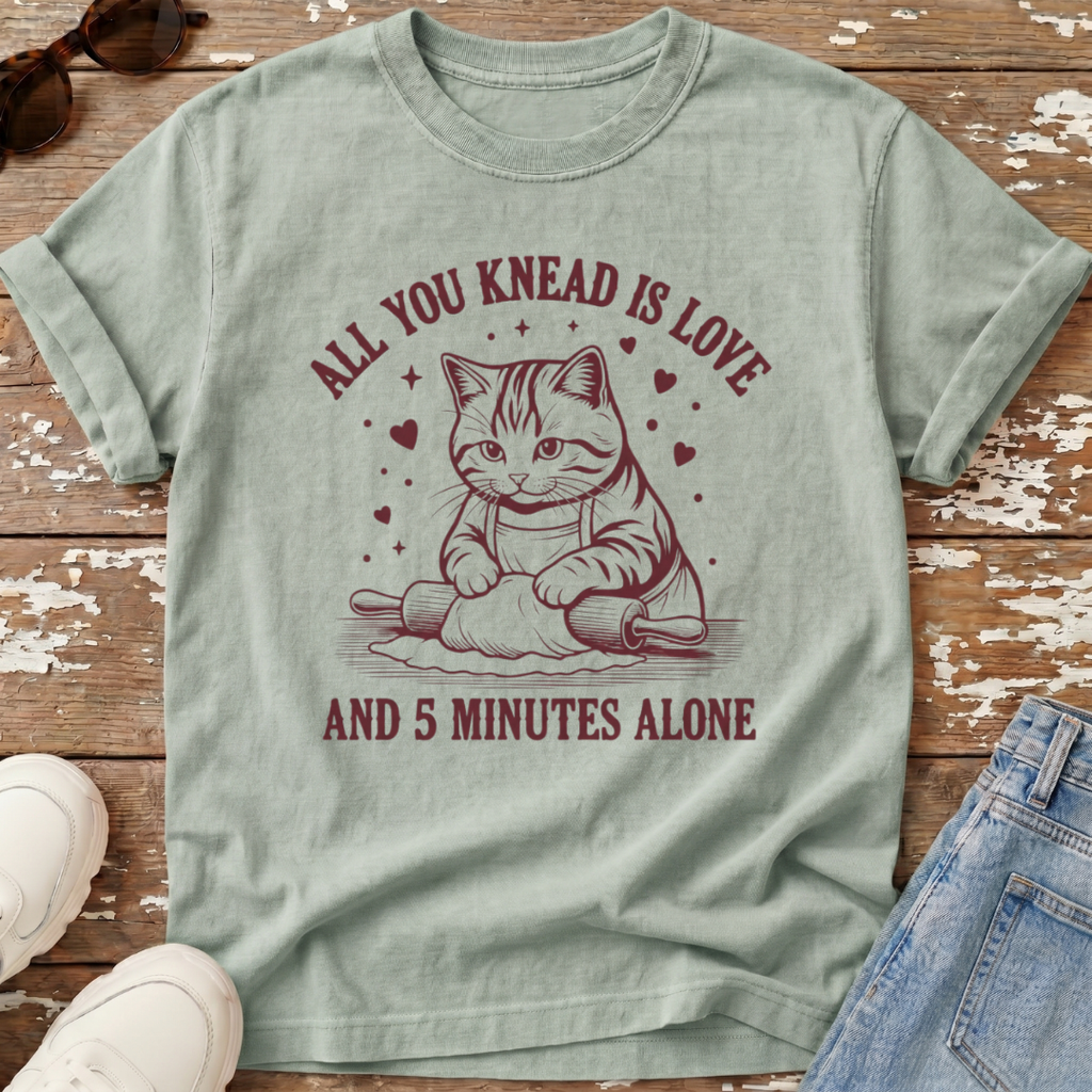 All You Knead T-Shirt
