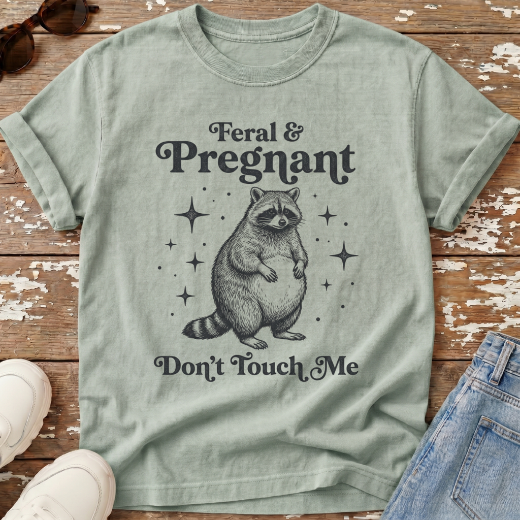 Feral & Pregnant T-Shirt