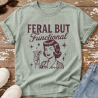 Feral But Functional T-Shirt