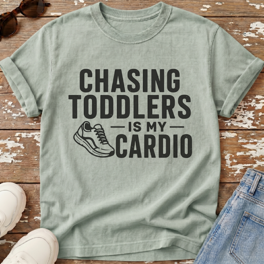 Chasing Toddlers Cardio T-Shirt