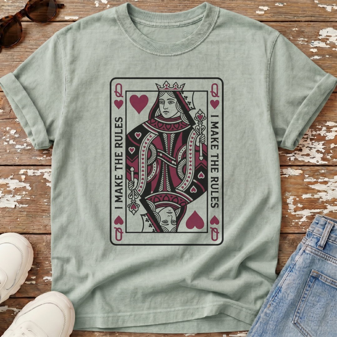 I Make The Rules T-Shirt