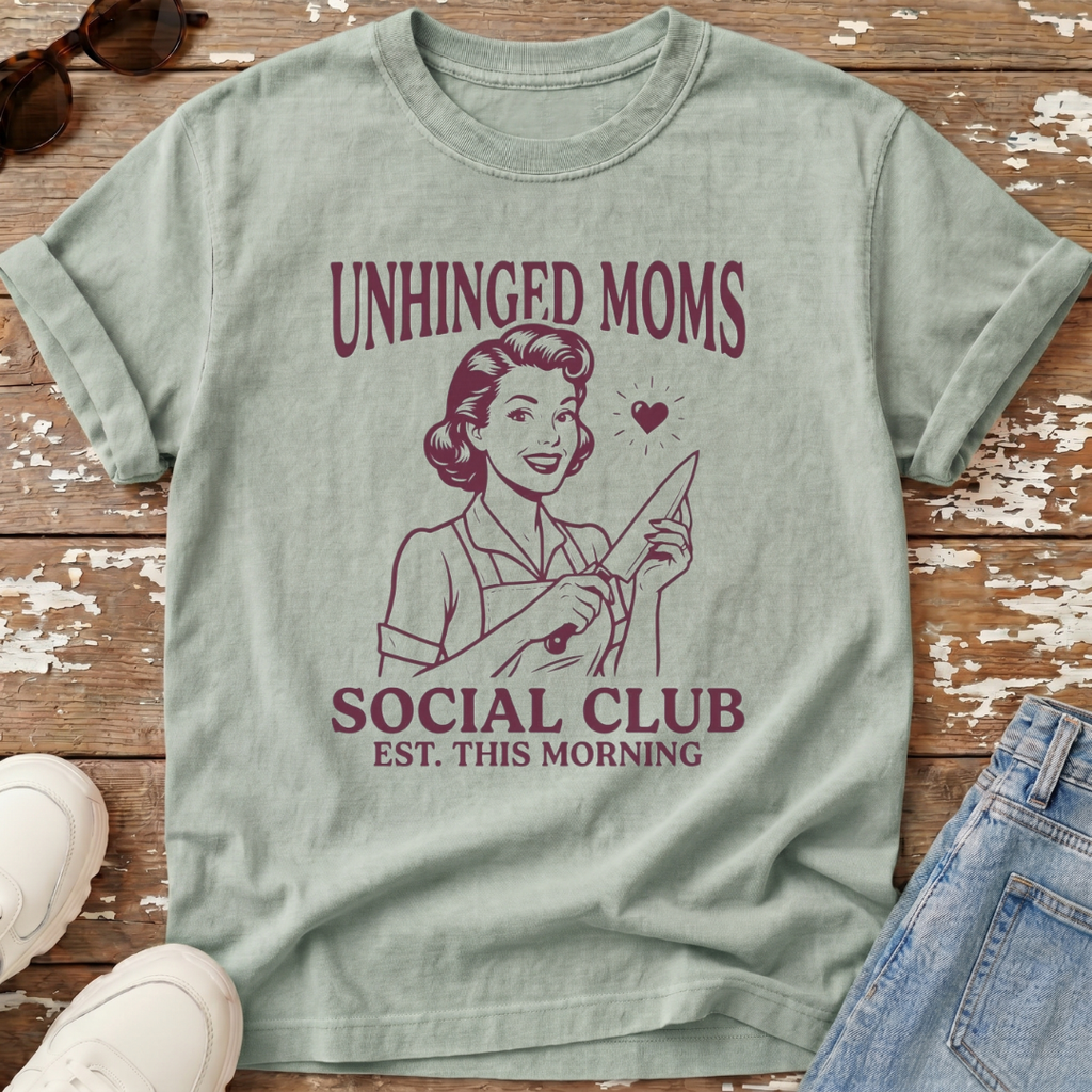 Unhinged Moms Club T-Shirt