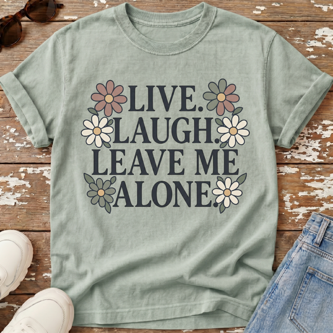 Leave Me Alone T-Shirt