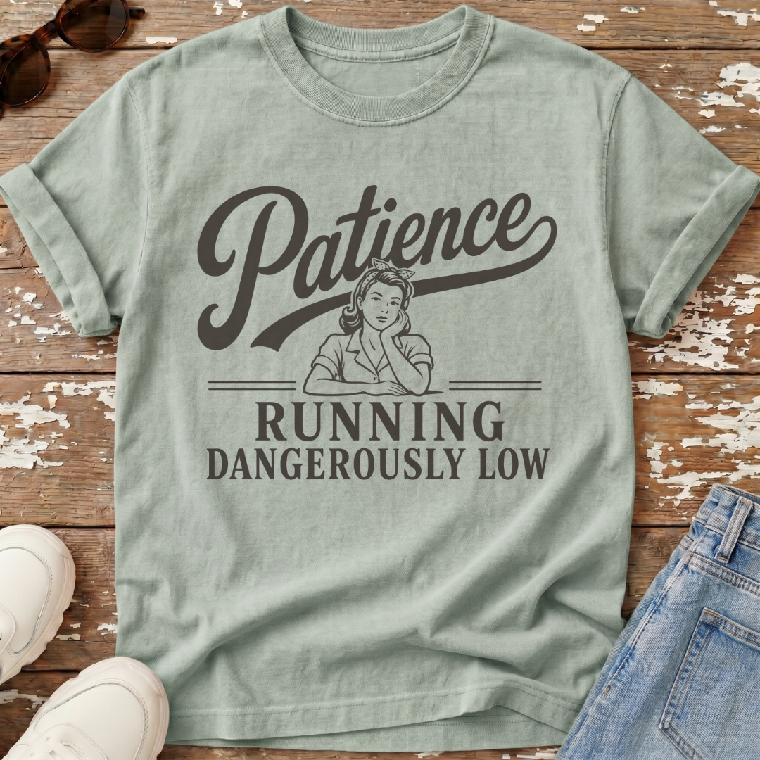 Patience Running Low T-Shirt