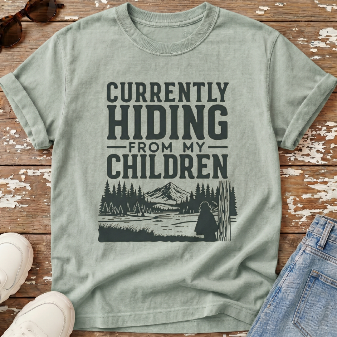 Hiding From My Children T-Shirt