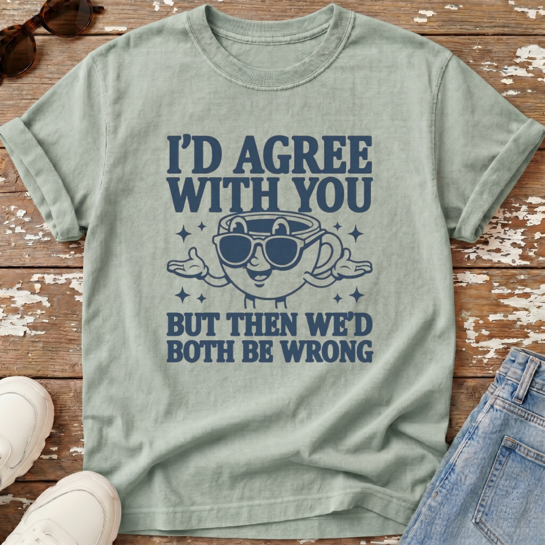 Both Wrong T-Shirt