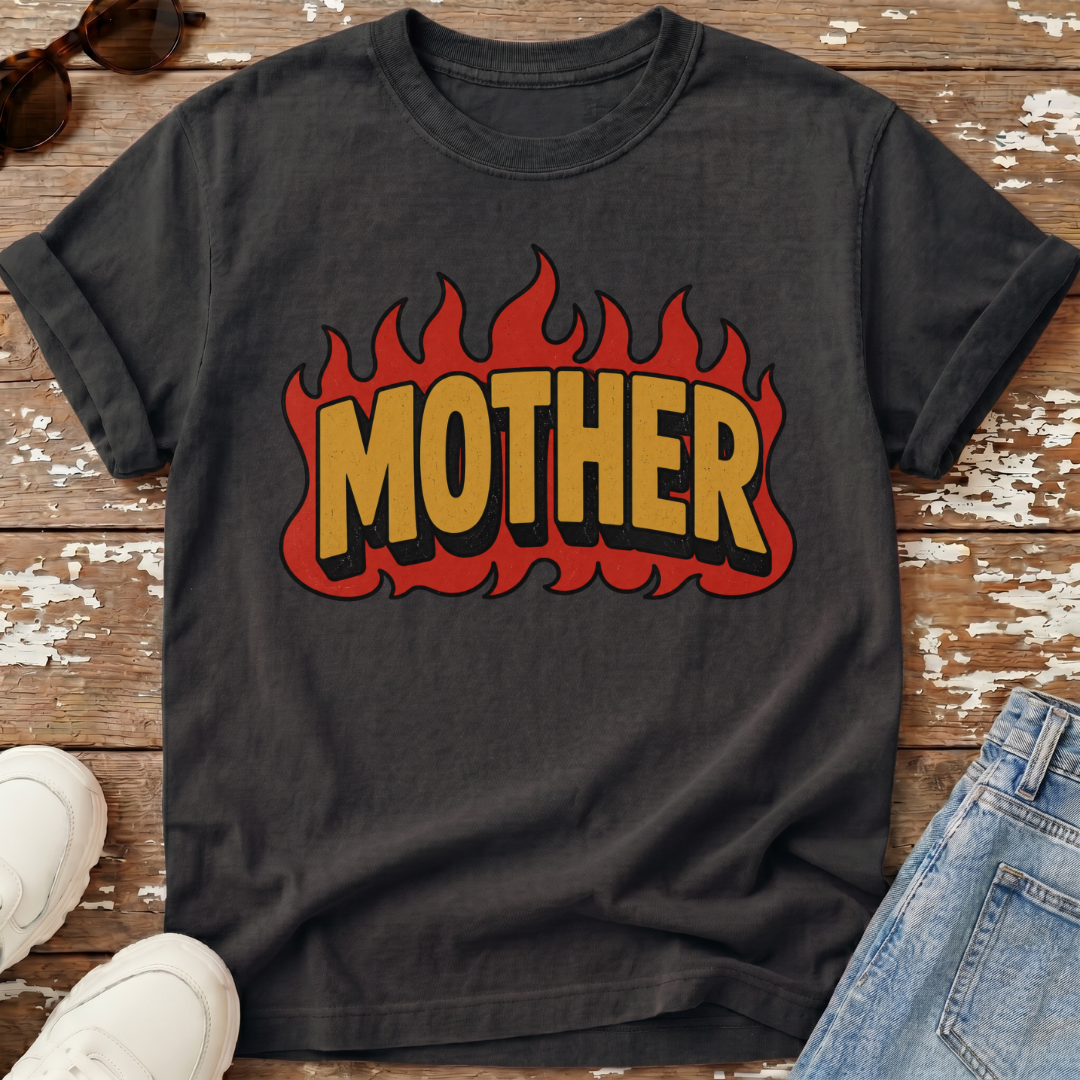 Fire Mother T-Shirt