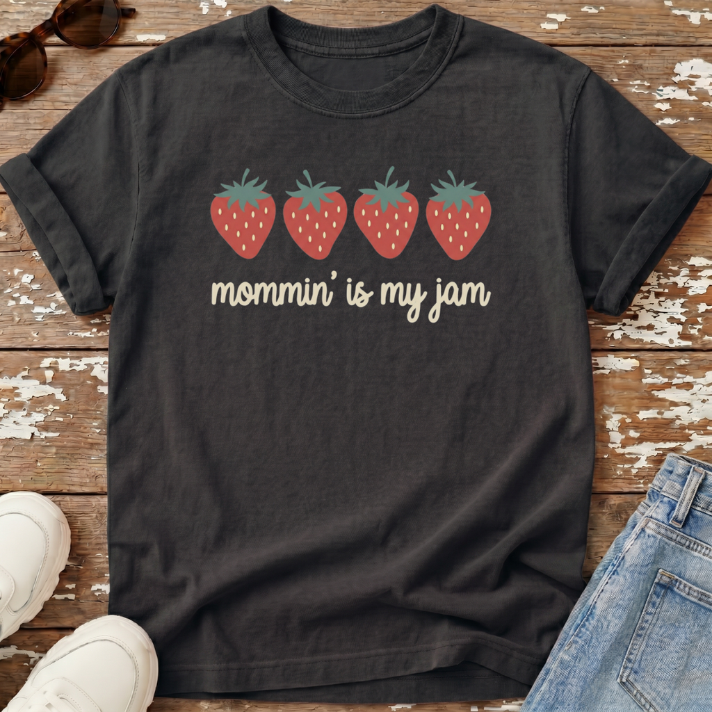 Mommin' Is My Jam T-Shirt
