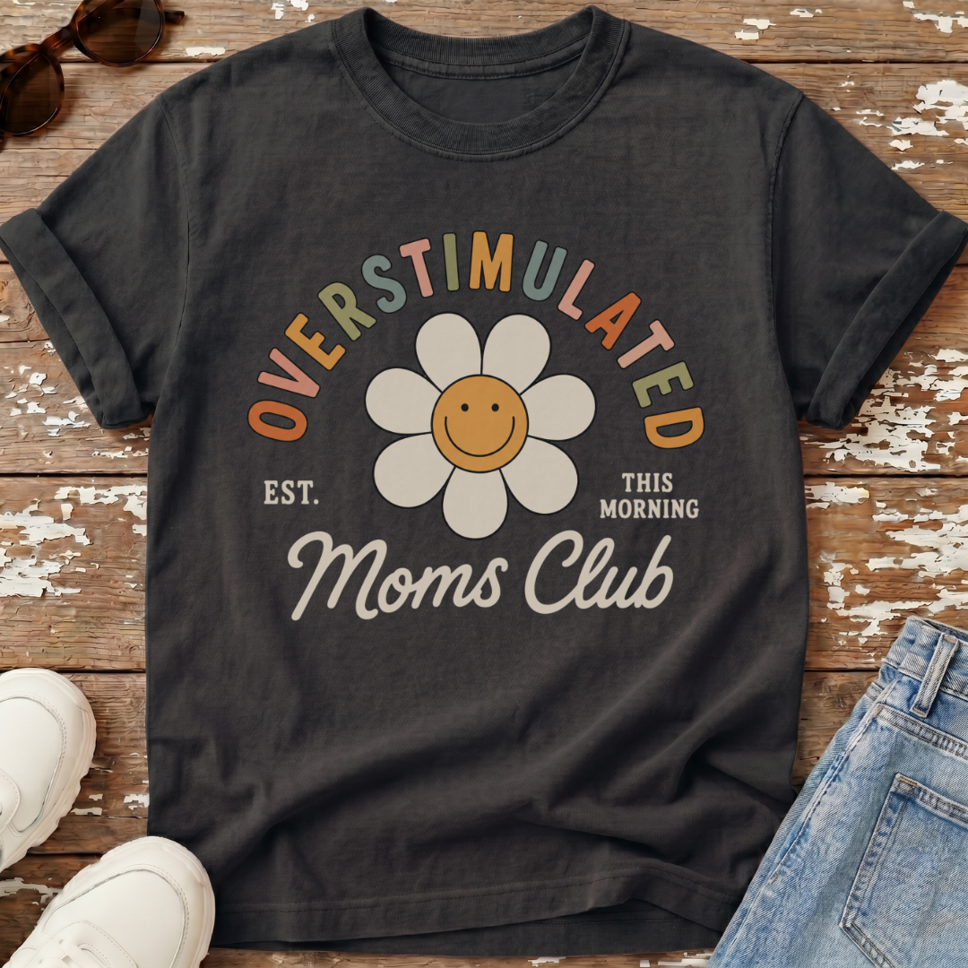 Overstimulated Moms Club T-Shirt
