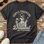 Gentle Parenting Dropout T-Shirt