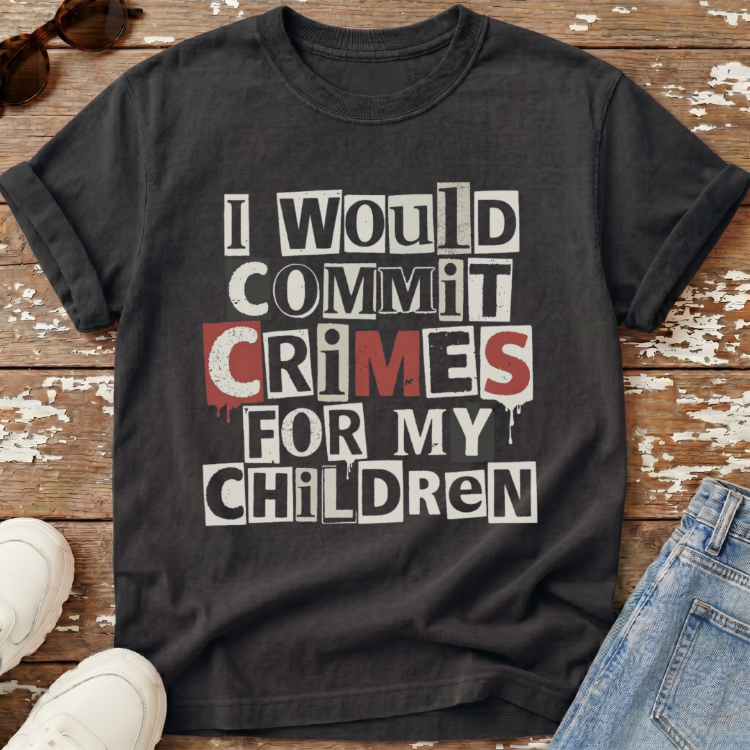 Commit Crimes T-Shirt