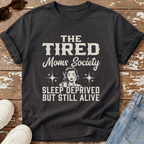 Tired Moms Society T-Shirt
