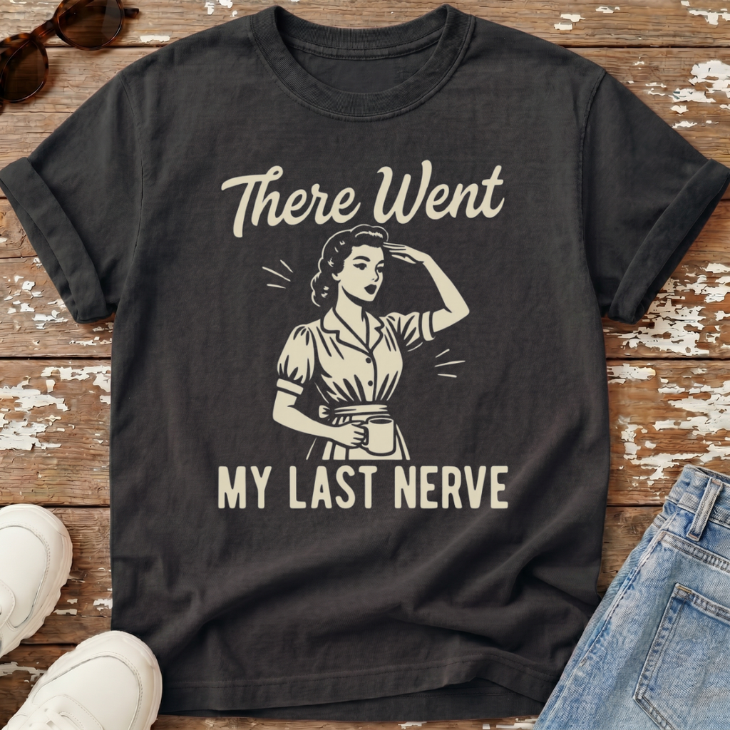 My Last Nerve T-Shirt