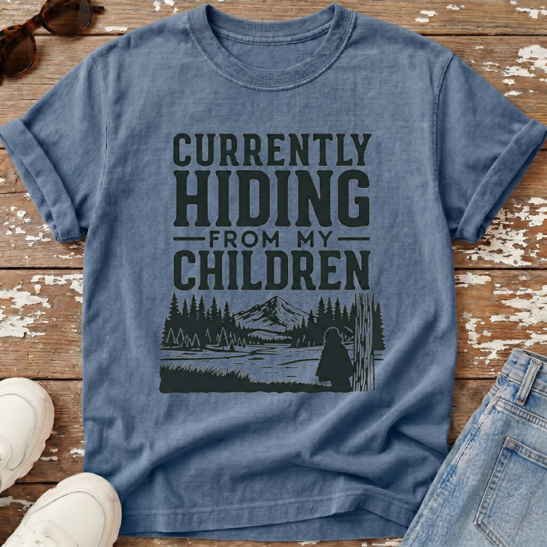 Hiding From My Children T-Shirt