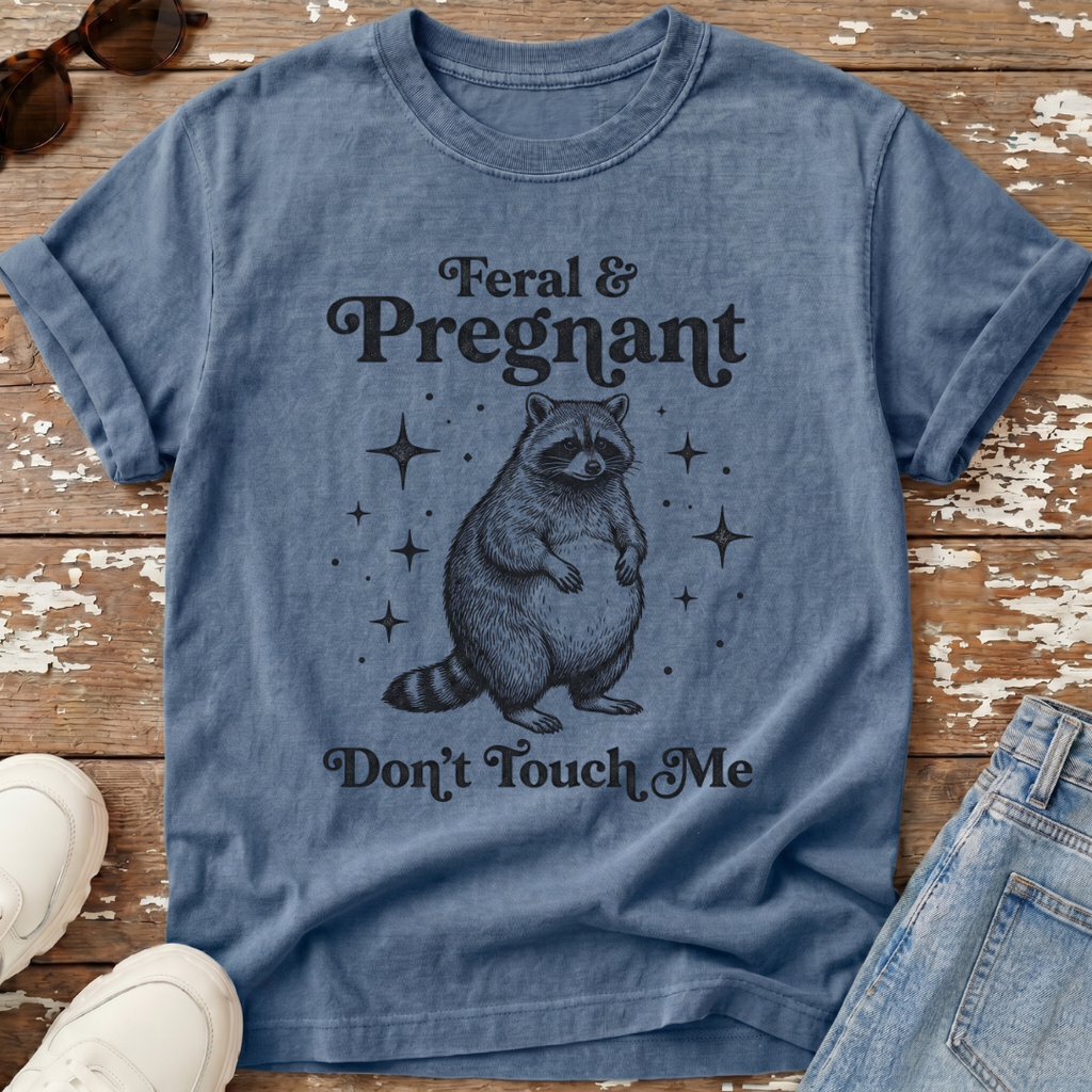 Feral & Pregnant T-Shirt