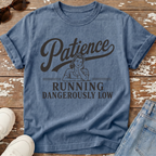 Patience Running Low T-Shirt