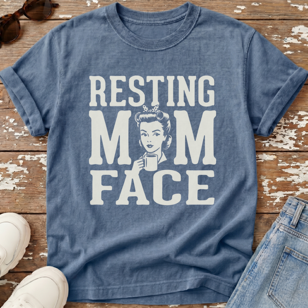Resting Mom Face T-Shirt