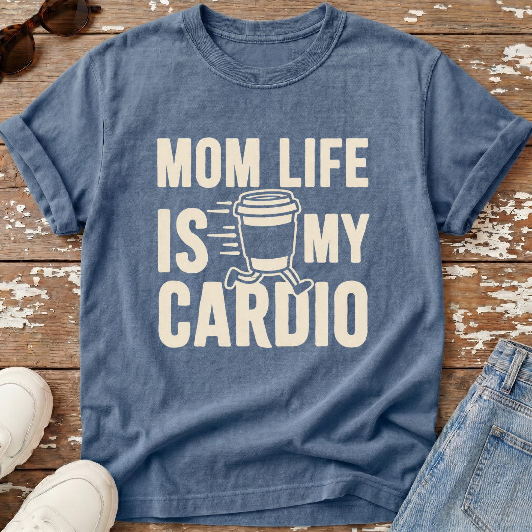 Mom Life Cardio T-Shirt