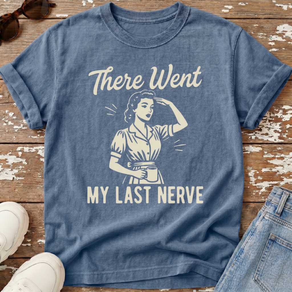 My Last Nerve T-Shirt
