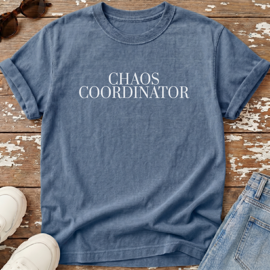 Chaos Coordinator T-Shirt