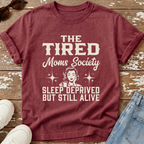 Tired Moms Society T-Shirt