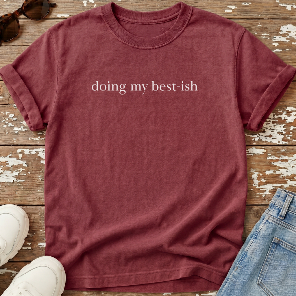 My Best-ish T-Shirt