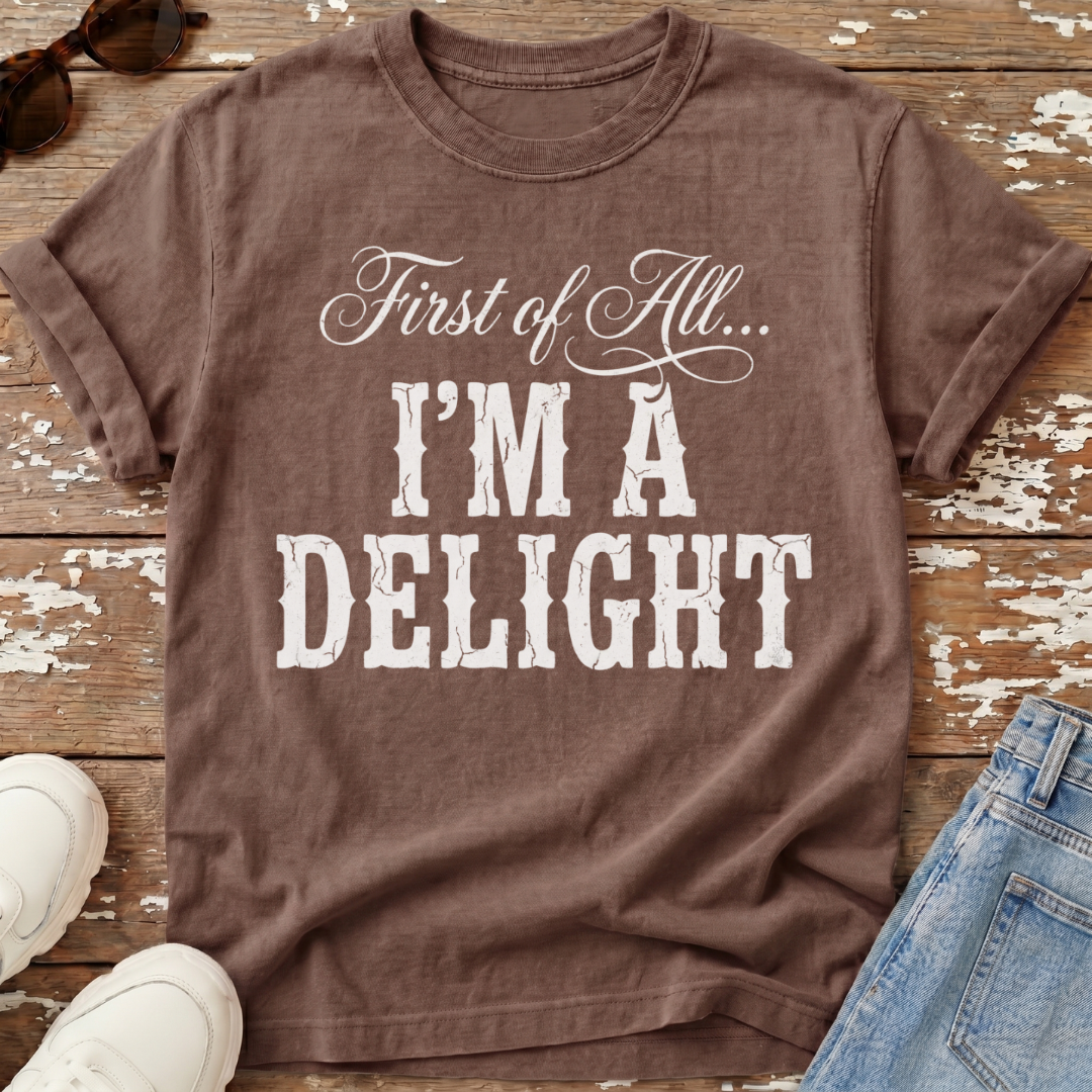 I'm A Delight T-Shirt