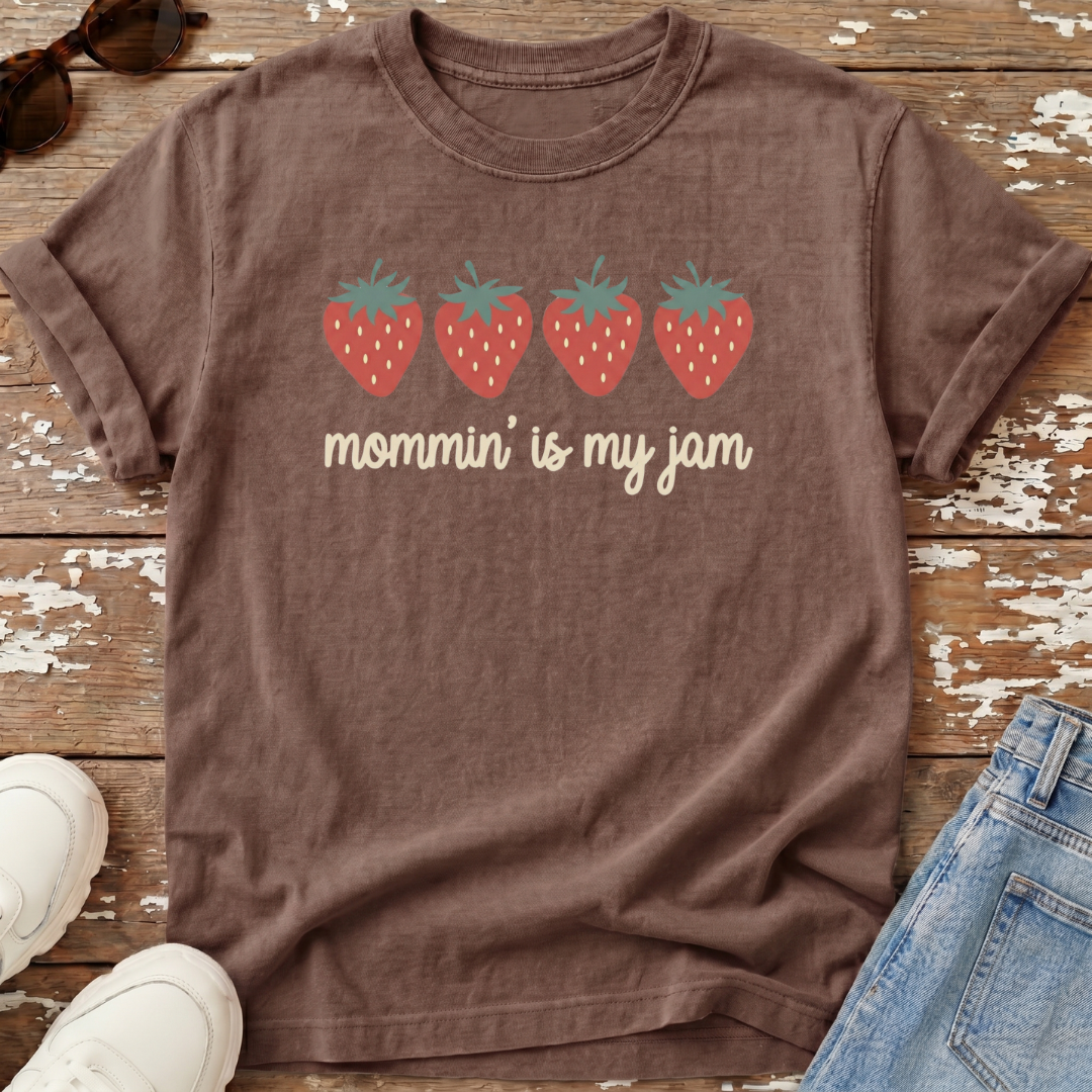 Mommin' Is My Jam T-Shirt