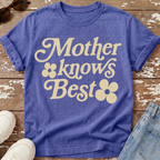 Mother Knows Best T-Shirt