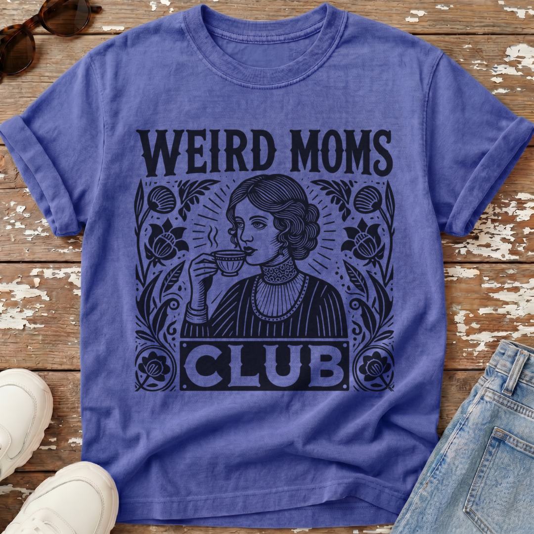 Weird Moms Club T-Shirt