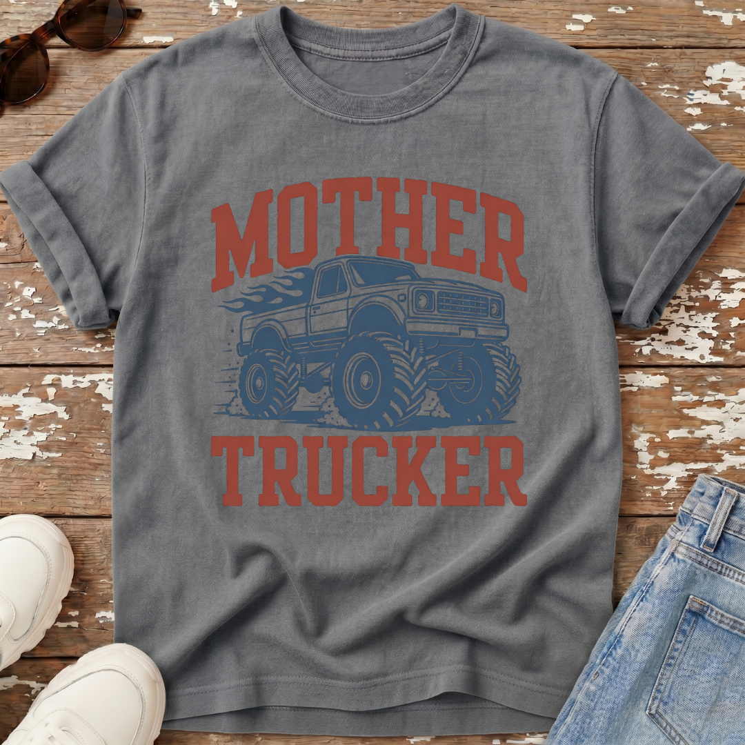 Mother Trucker T-Shirt