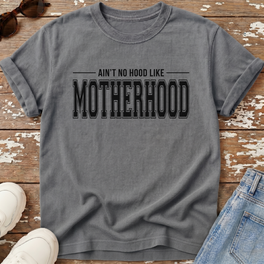 Ain't No Hood T-Shirt
