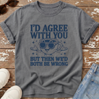 Both Wrong T-Shirt