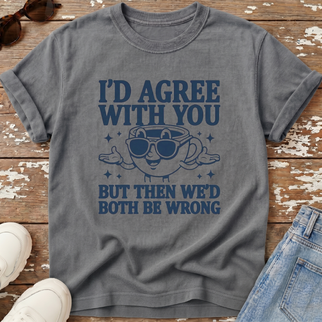 Both Wrong T-Shirt