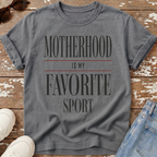 Motherhood Favorite Sport T-Shirt