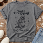 Feral & Pregnant T-Shirt