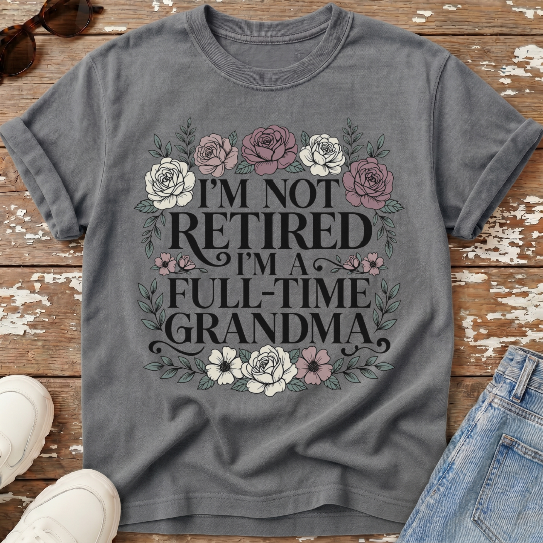 Full-Time Grandma T-Shirt