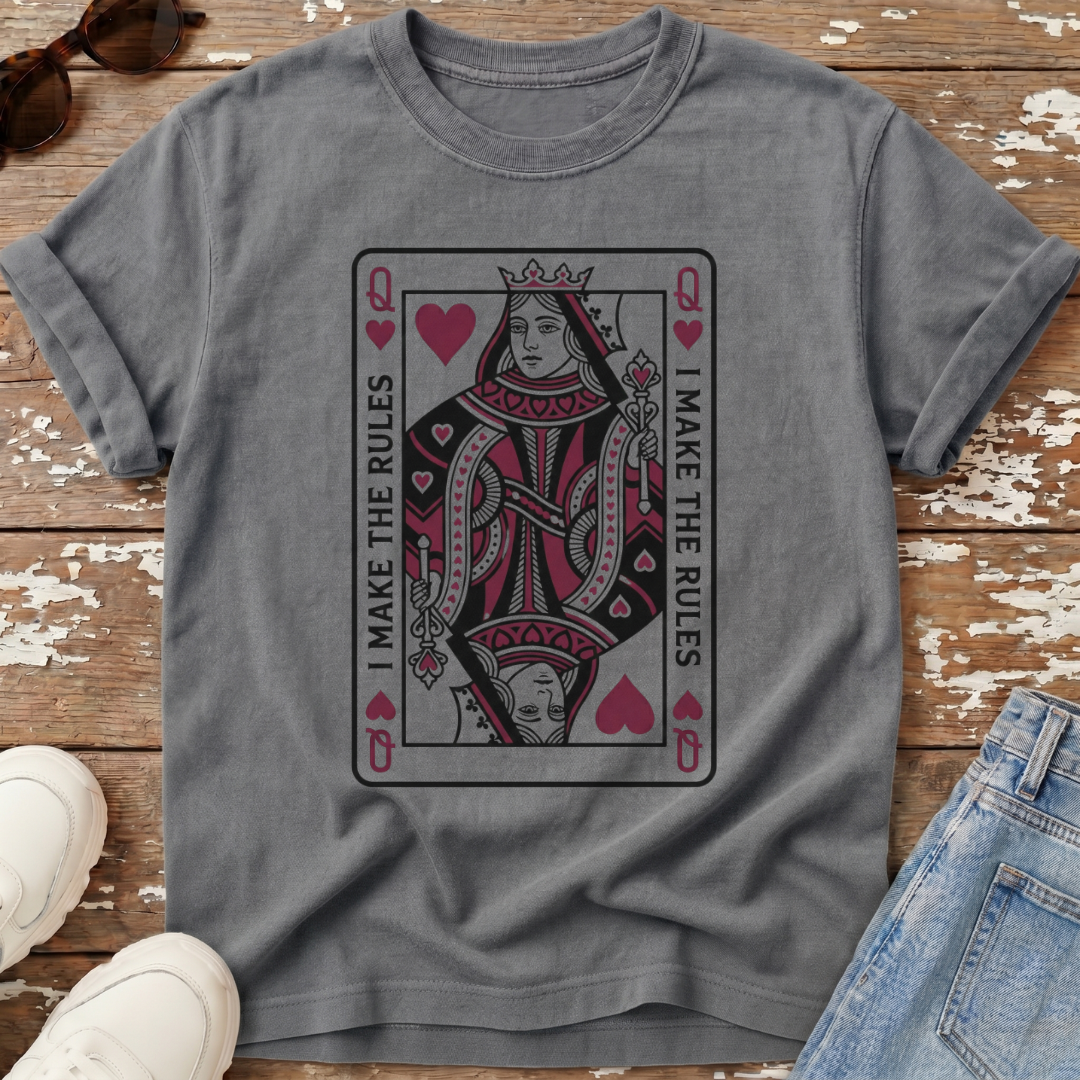 I Make The Rules T-Shirt
