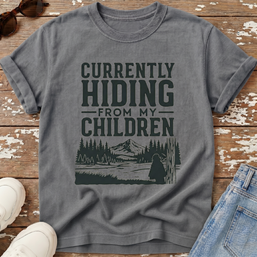 Hiding From My Children T-Shirt
