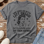 Better Left Unsaid T-Shirt