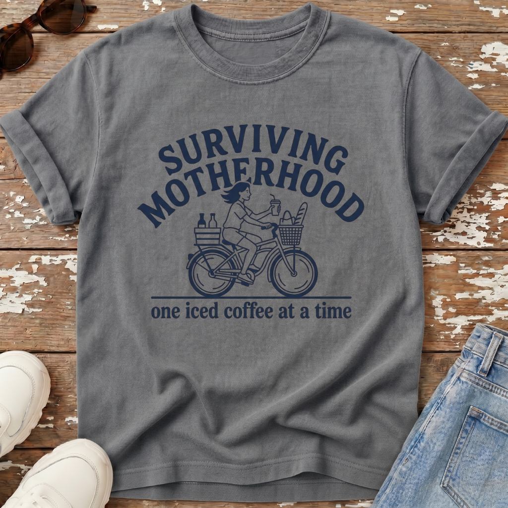 Surviving Motherhood T-Shirt