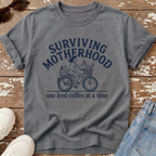Surviving Motherhood T-Shirt